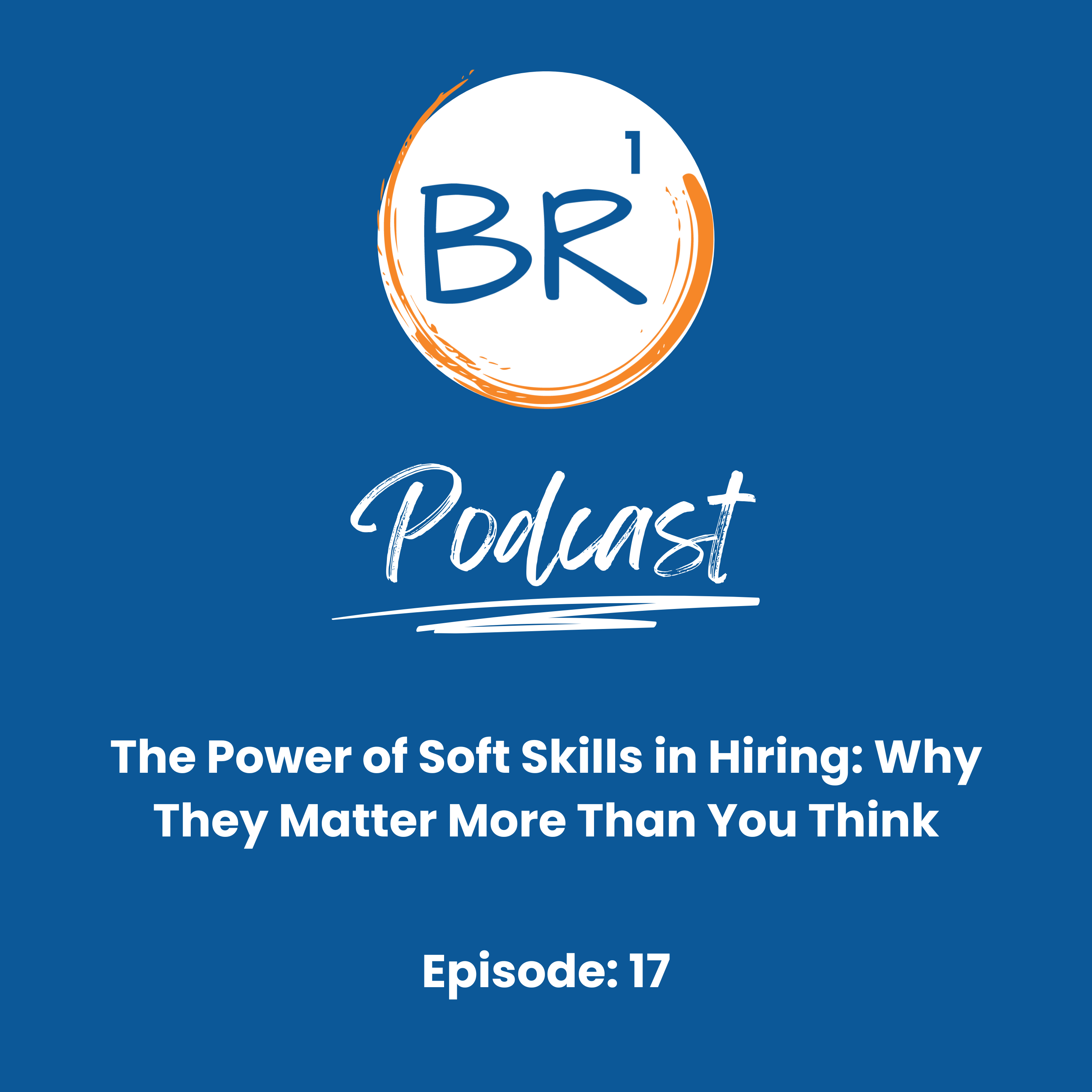 The Power of Soft Skills in Hiring: Why They Matter More Than You Think