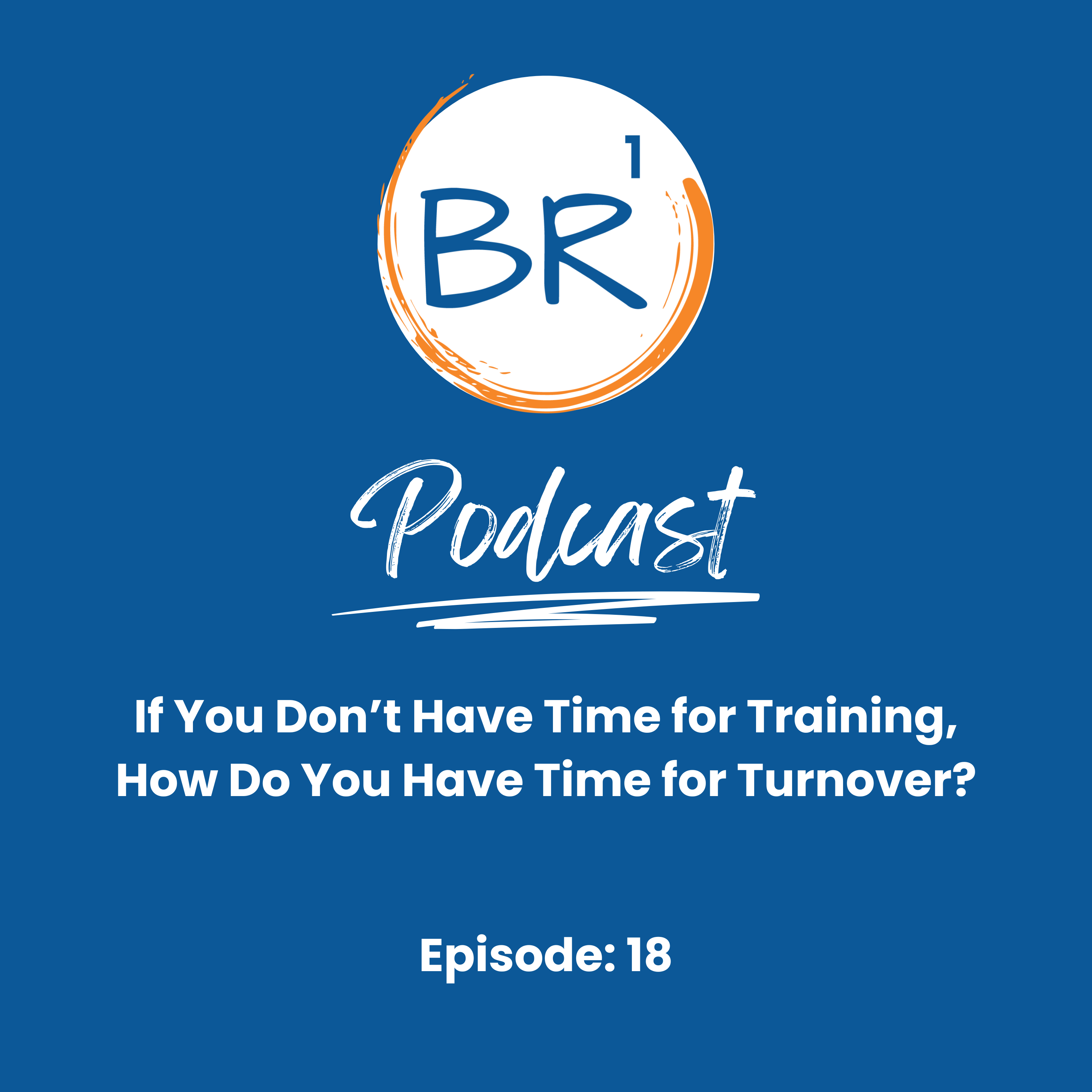 If You Don’t Have Time for Training, How Do You Have Time for Turnover?