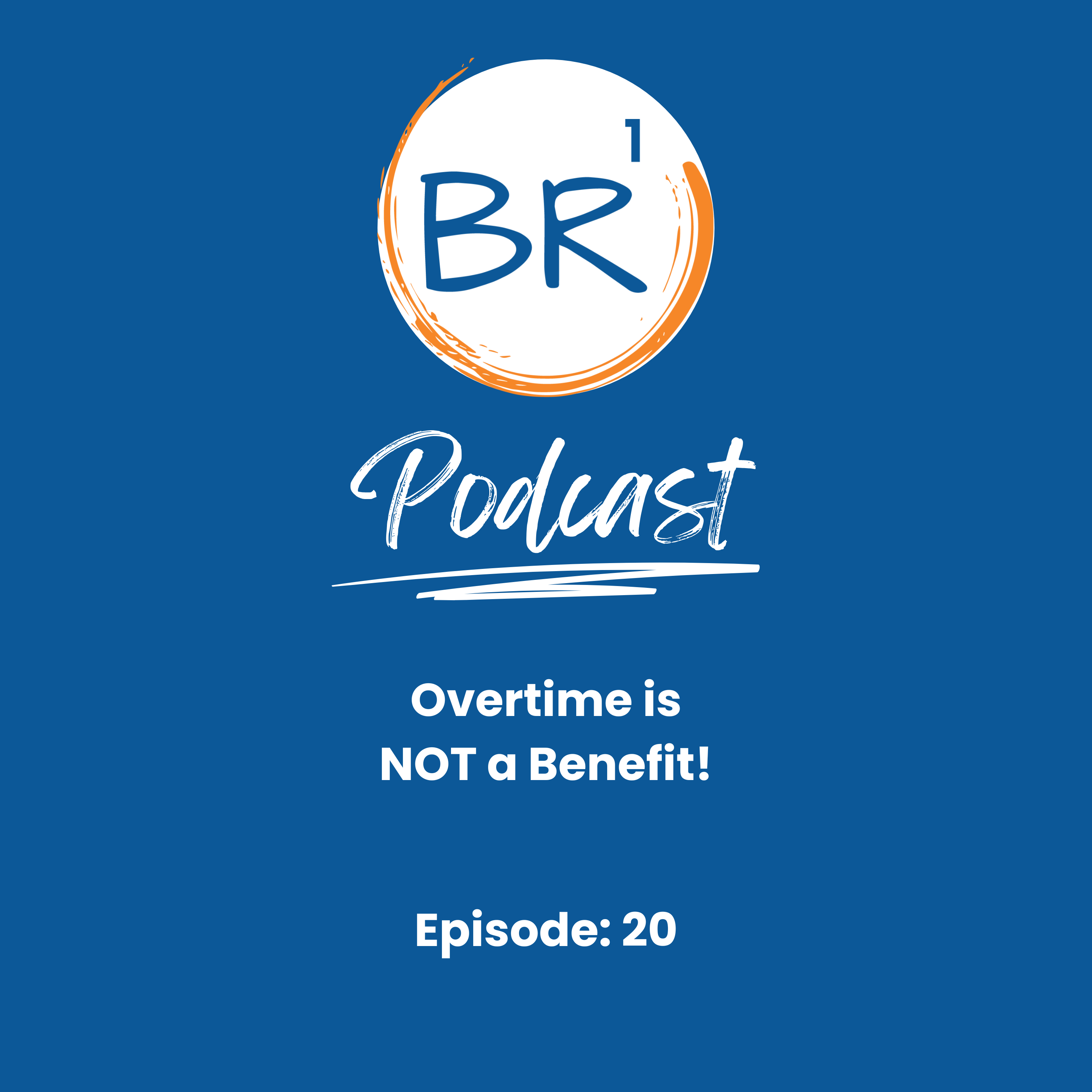 Overtime is NOT a Benefit