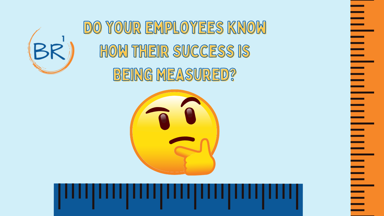 Do Your Employees Know How Their Success Is Being Measured?