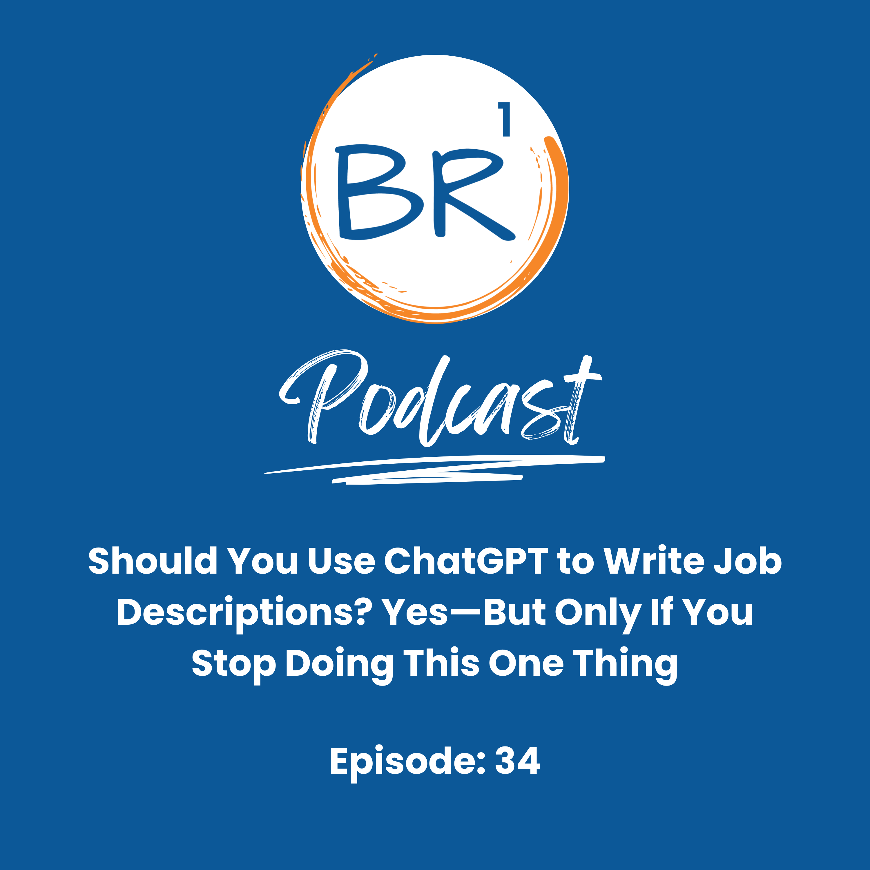 Should You Use ChatGPT to Write Job Descriptions? Yes—But Only If You Stop Doing This One Thing