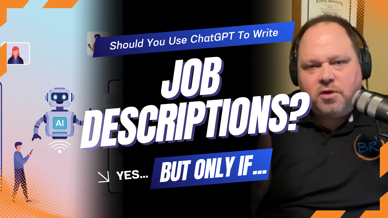 Should You Use ChatGPT to Write Job Descriptions? Yes—But Only If...