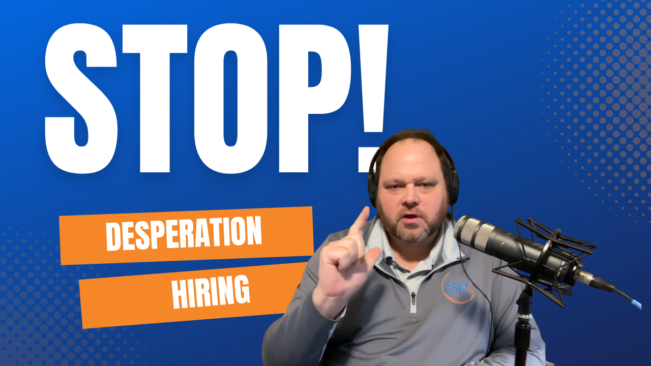 Stop Desperation Hiring