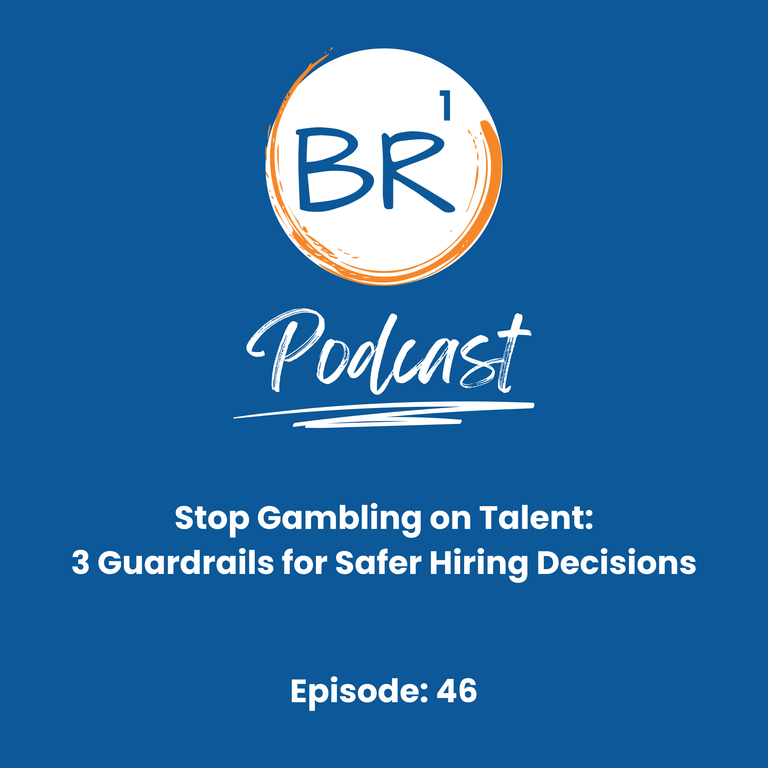 Stop Gambling on Talent: 3 Guardrails for Safer Hiring Decisions