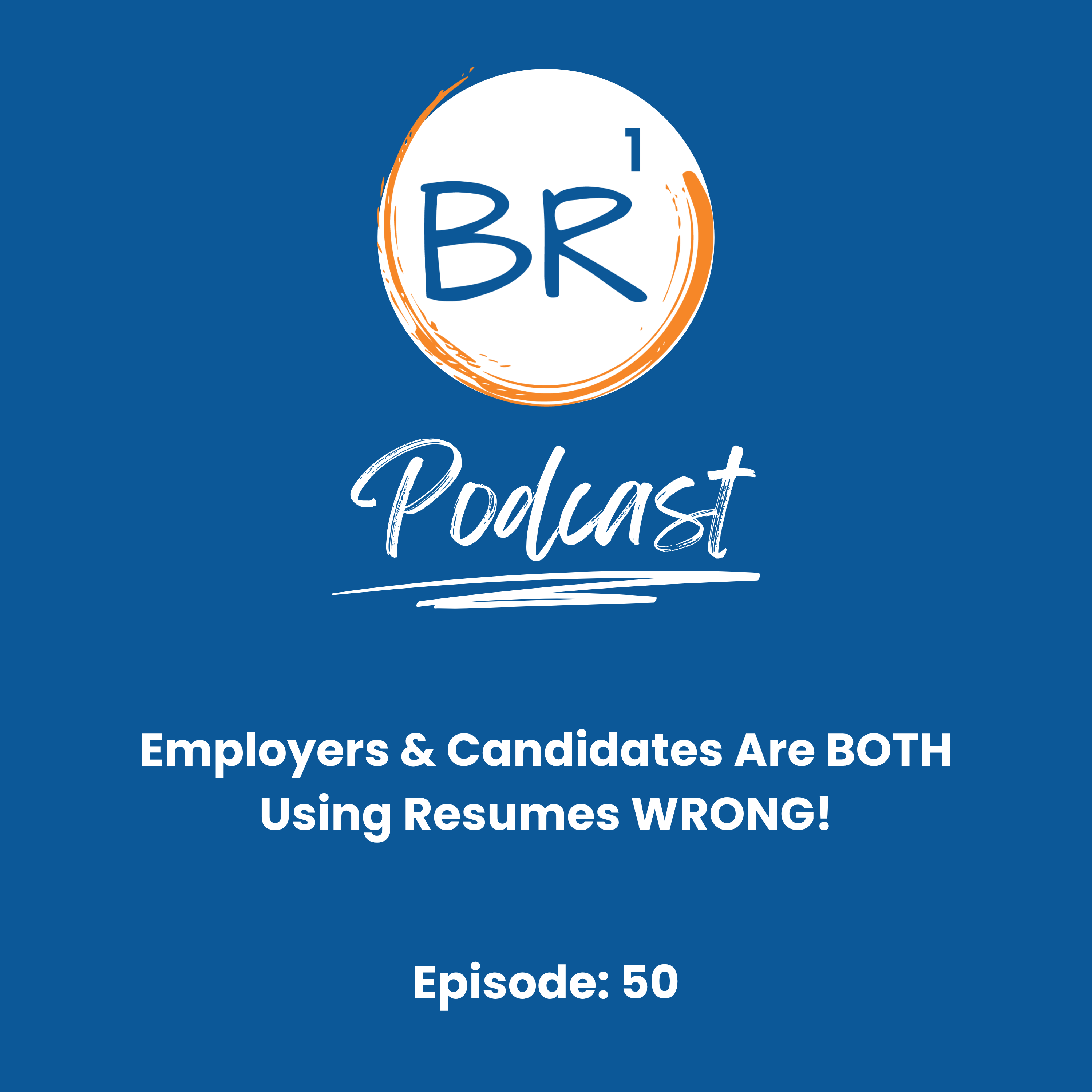 Employers & Candidates Are BOTH Using Resumes WRONG!