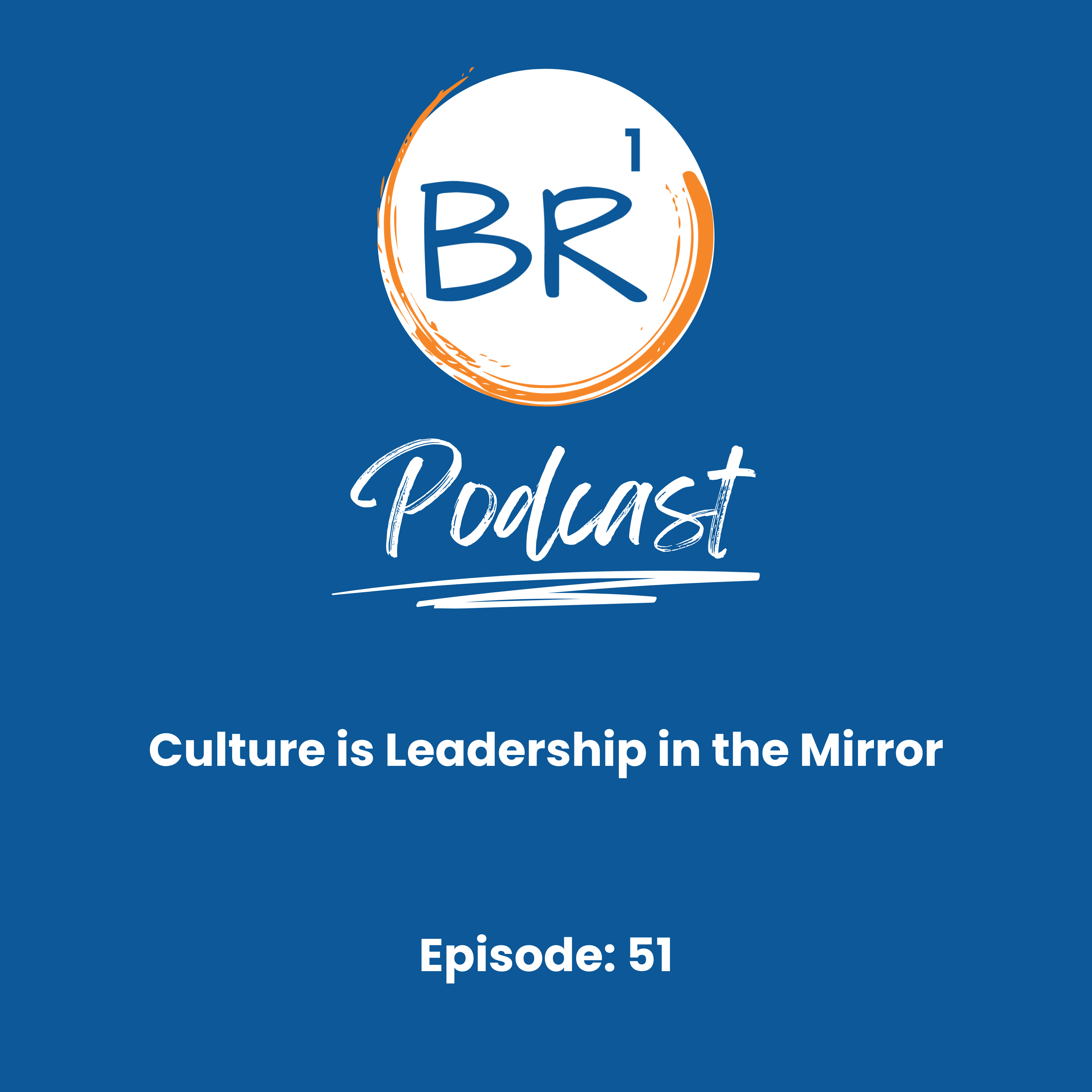 Culture is Leadership in the Mirror