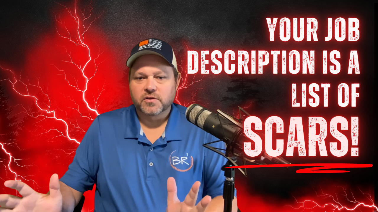 Your Job Description is a List of Scars!