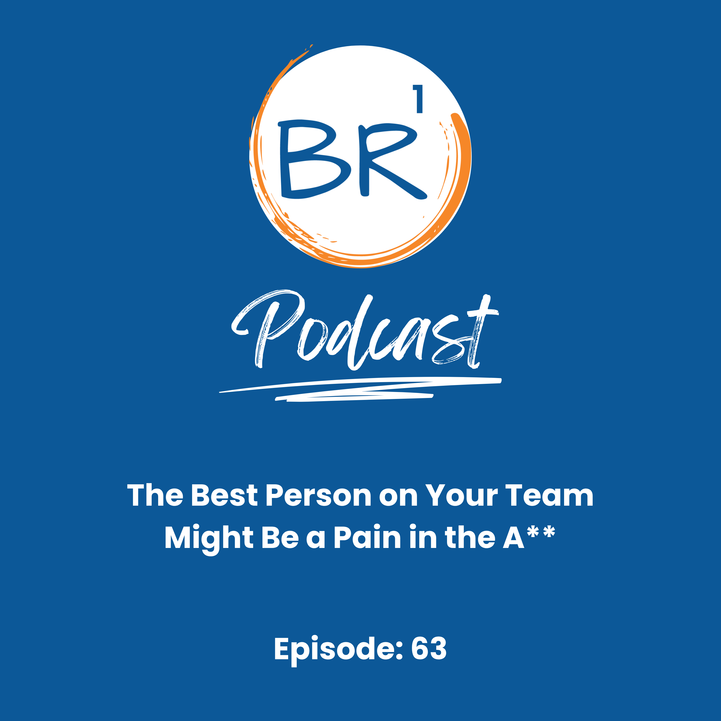 The Best Person on Your Team Might Be a Pain in the A**