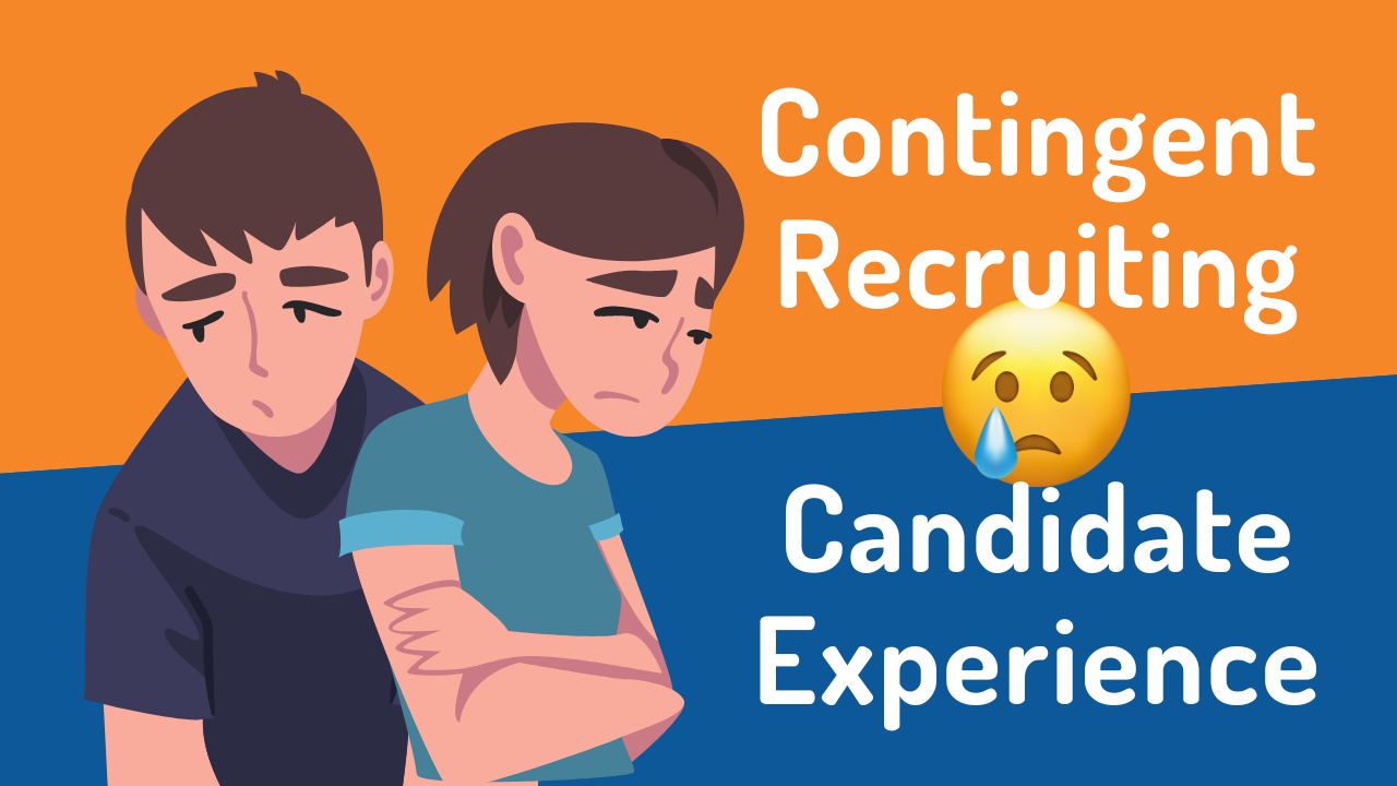 Contingent recruiting can hurt candidate experience