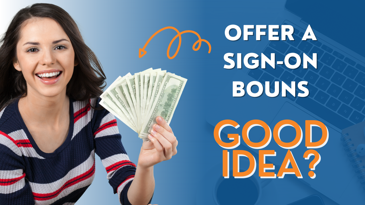 Should employers offer a sign-on bonus?